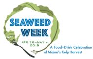 ﻿Introducing Maine Seaweed Week