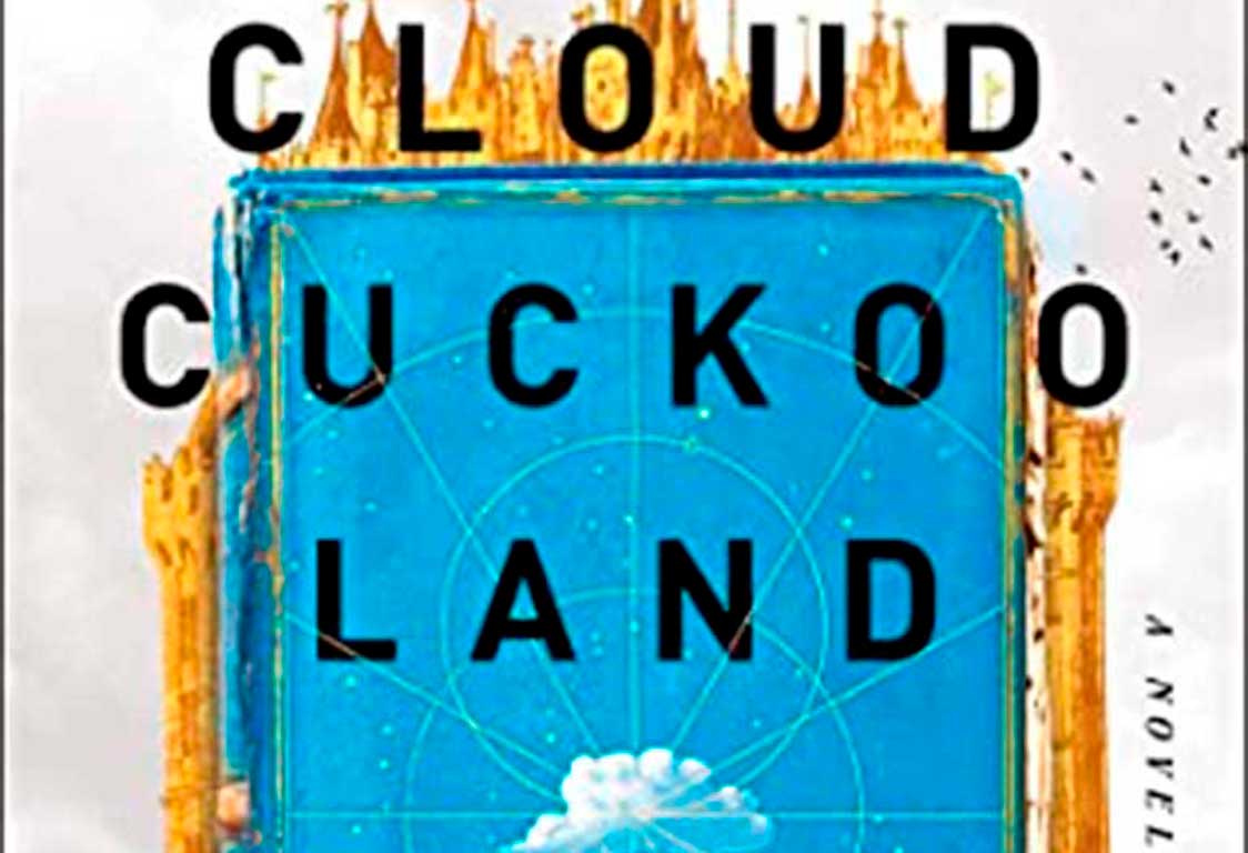 Cloud Cuckoo Land: A sweeping novel of resilience, love, and stewardship