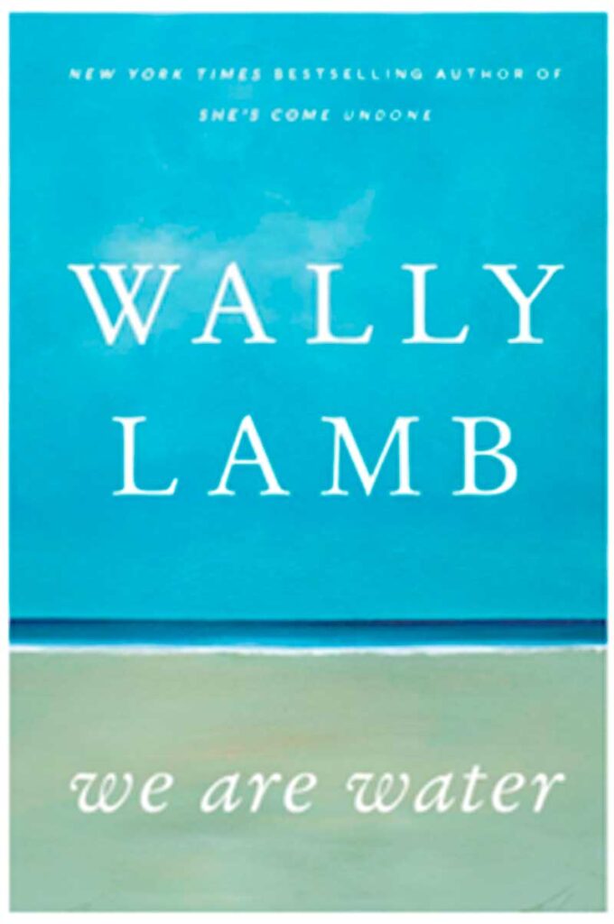 We are water by Wally Lamb book cover