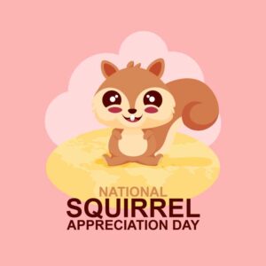 Celebrations - National Squirrel Appreciation Day