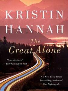 The Great Alone - book cover image for book review - West End News