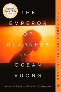 The Emperor of Gladness by Ocean Vuong - A Novel